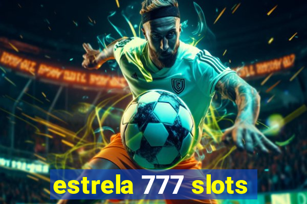 estrela 777 slots